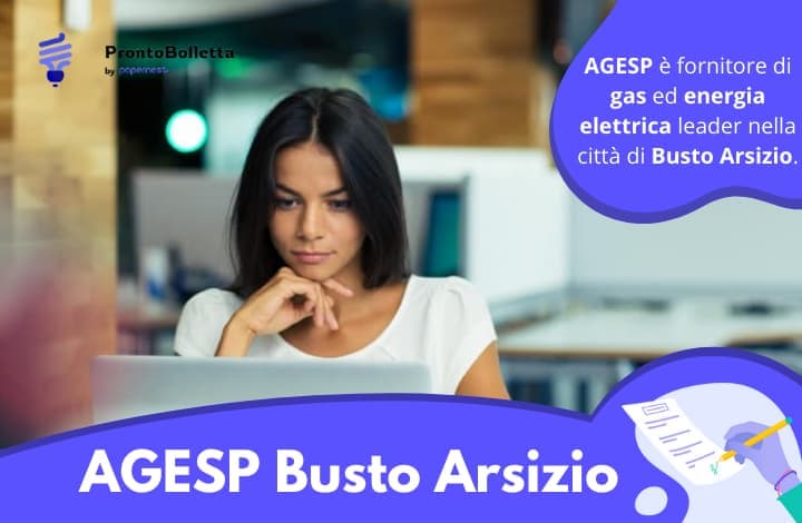AGESP: scopri le offerte luce e gas, i contatti e gli sportelli a Busto Arsizio