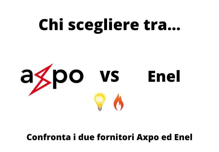 Enel Energia o Axpo? Un confronto tra i due fornitori di luce e gas