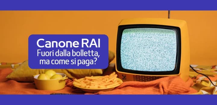Il canone RAI scompare dalla bolletta dal 2023!