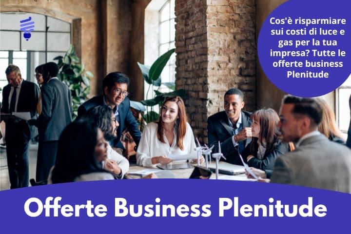 Offerte Luce e Gas di Plenitude per Imprese e Partite IVA