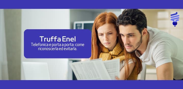 Riconoscere una truffa enel telefonica e porta a porta e evitarla!