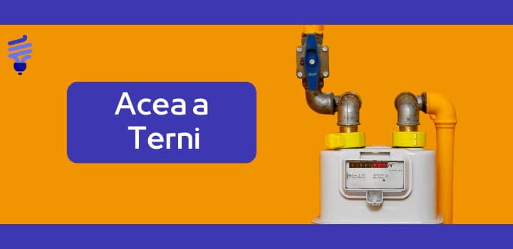 Acea Energia Terni: scopri come attivare la tua offerta luce e gas