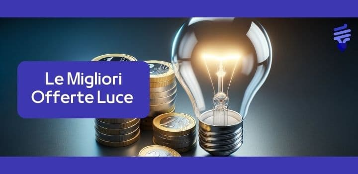 Le migliori offerte luce per te di Agosto 2025 a confronto