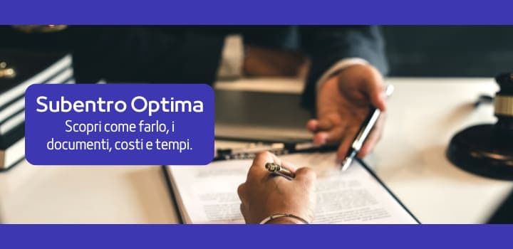 Subentro Optima: documentazione, tempistiche, costo