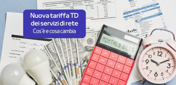 Nuova Tariffa TD 2025 Arera : cos'è e qual è il suo singificato?