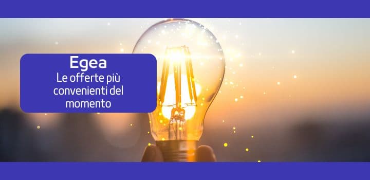 Migliori offerte Luce e Gas di Egea: i prezzi di Agosto 2025