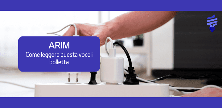 ARIM: come leggere questa voce in bolletta
