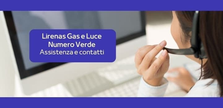 Lirenas Gas e Luce Numero Verde: Assistenza e Contatti