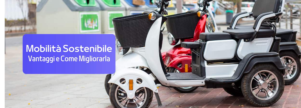 Mobilità Sostenibile in Italia: Quali Vantaggi e Come Migliorarla?