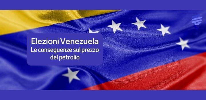 L’effetto delle Elezioni Politiche in Venezuela sul Prezzo del Petrolio
