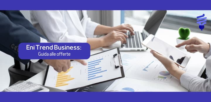 Eni Trend Business: tutte le offerte per le imprese