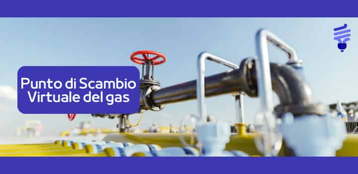PSV o Punto di Scambio Virtuale del gas: di che cosa si tratta?