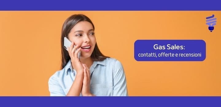 Gas Sales il fornitore di energia elettrica e gas metano rinnovabili