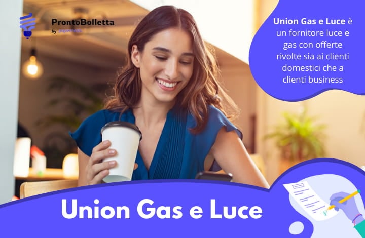 Union Gas e Luce: tariffe, servizi e contatti per l’assistenza