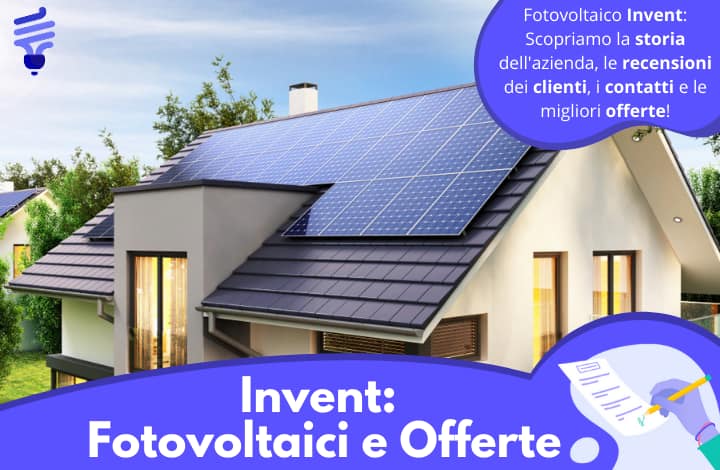 Il Fotovoltaico Invent: Recensioni, Contatti e Numero di Telefono