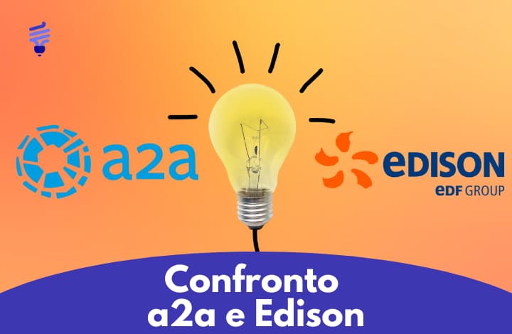 A2A o Edison? Un confronto tra i due fornitori di luce e gas