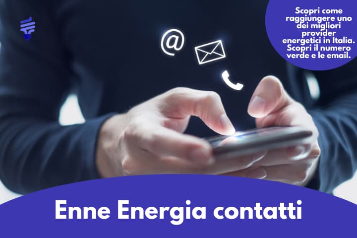 I contatti di Enne Energia: il numero verde, le mail e PEC