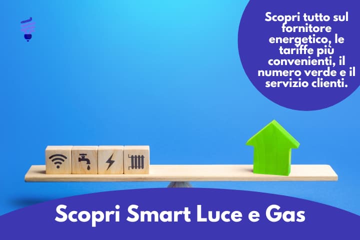Tutte le offerte di Smart Luce e Gas