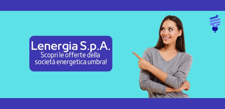Lenergia: offerte luce e gas per la tua casa e azienda