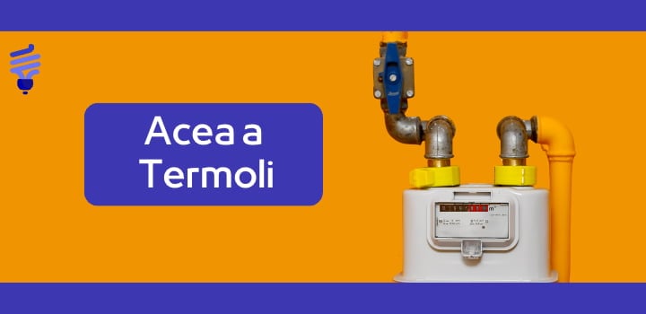 Acea Energia Termoli: tutte le info di cui hai bisogno sulle ultime offerte