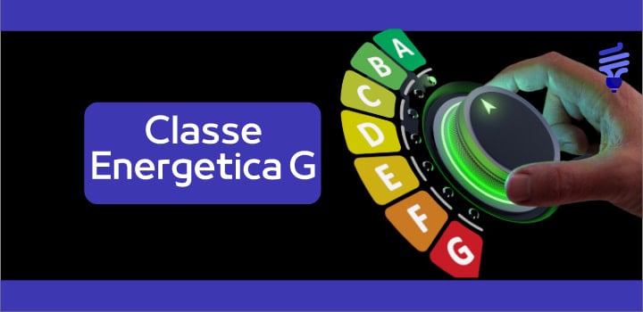 Classe Energetica G: cosa comporta e come migliorarla