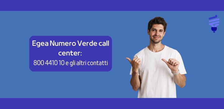Egea Numero Verde call center: 800.441.010 e gli altri contatti