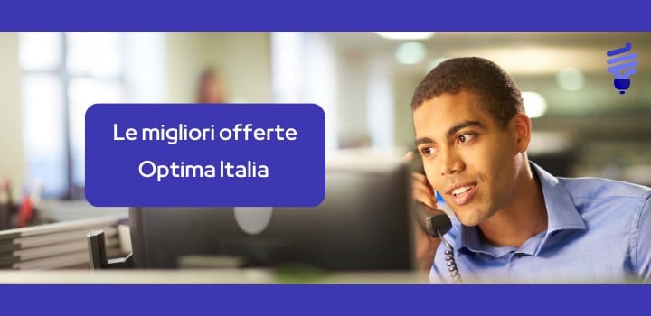 Le offerte luce, gas e telefonia di Optima Italia oggi!