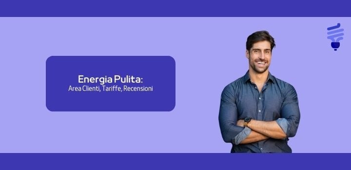 Energia Pulita: Contatti, Offerte e Recensioni