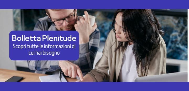 Bolletta Plenitude: scopri tutto quello che c'è da sapere