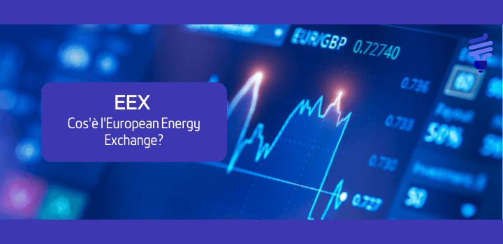 EEX: cos'è l'European Energy Exchange?