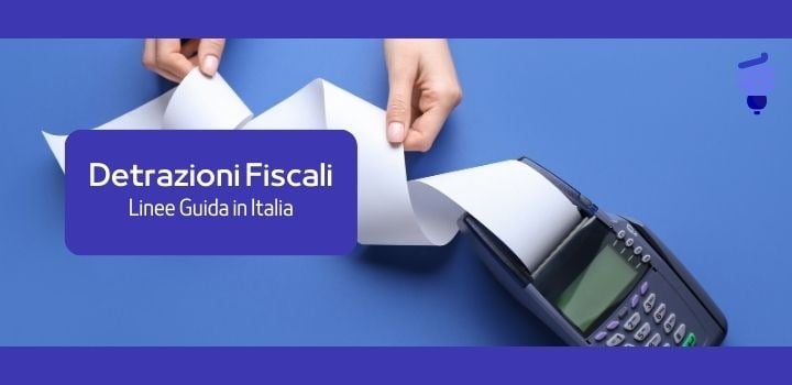 Detrazioni Fiscali: procedure, vantaggi e linee guida in Italia