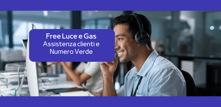 Free Luce Gas: Contatti Principali dell'Assistenza Clienti
