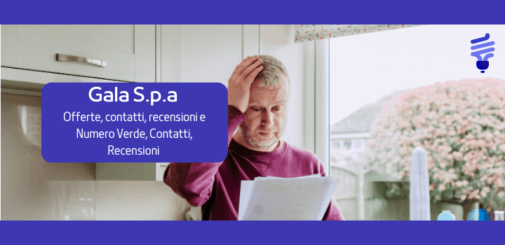 Gala Energia: offerte, contatti, recensioni e Numero Verde