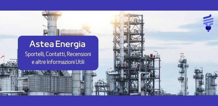 Astea Energia: contatti, numero verde, offerte, sportello di Osimo