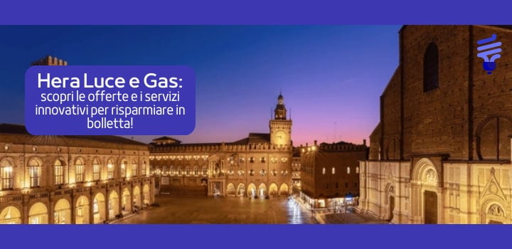 Hera luce e gas: offerte, recensioni e contatti