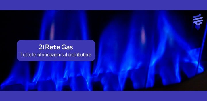 Chi è 2i Rete Gas? Tutti i contatti e i servizi offerti