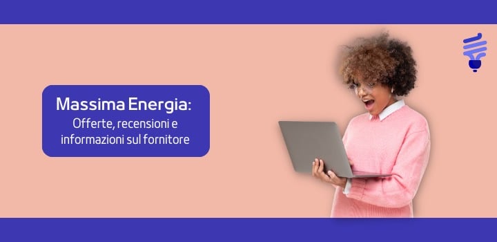 Massima Energia: informazioni, offerte e contatti utili