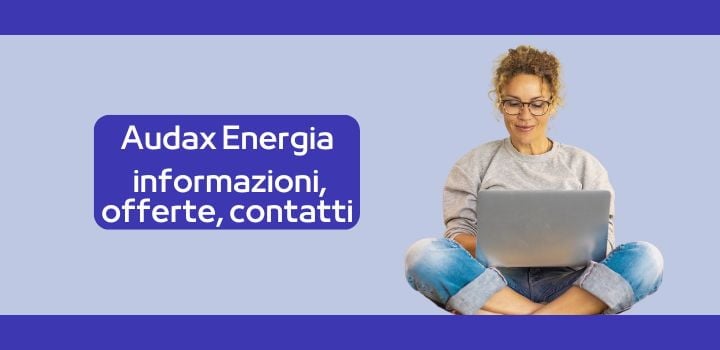 Audax Energia: informazioni, offerte, contatti