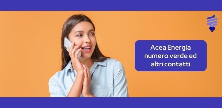 Acea Energia numero verde ed altri contatti