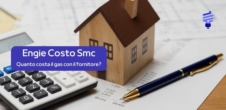 Il costo smc di Engie: tutto sul prezzo del gas del fornitore