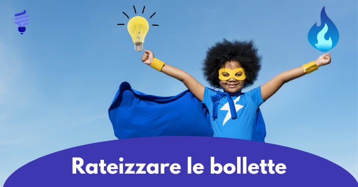 Rateizzazione bollette gas e luce. Come richiederla con i diversi fornitori