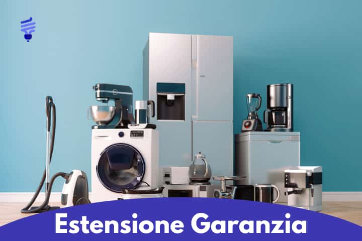 Estensione garanzia elettrodomestici: ecco come funziona