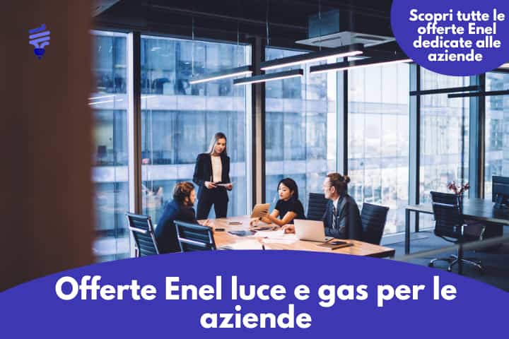 Enel offerte Business per la luce e il gas