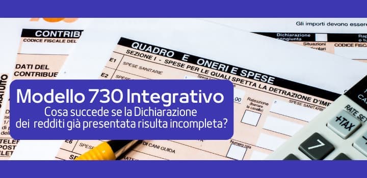 Ultima data per presentare il Modello 730 Integrativo: scopri le info necessarie e non farti trovare impreparato!