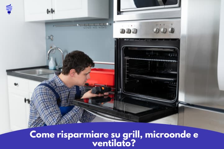 Qual è il consumo di un forno? Come risparmiare su grill, microonde e ventilato?