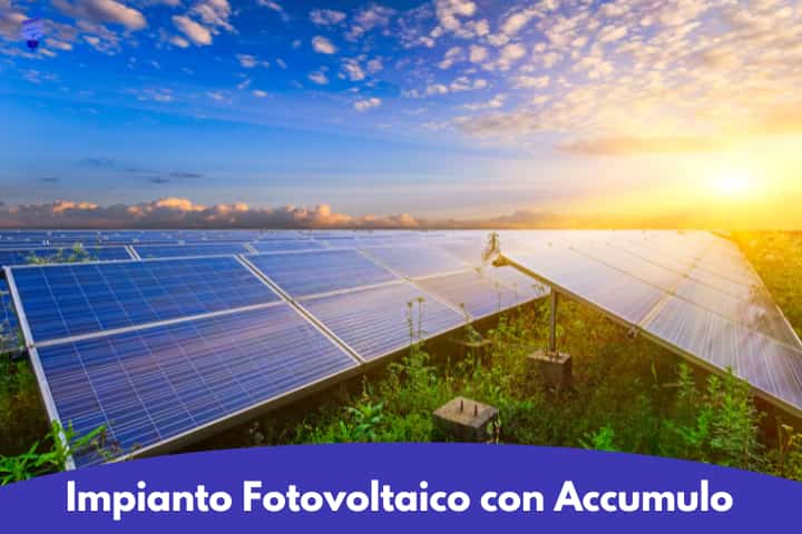 Impianto Fotovoltaico con Accumulo: tutto quello che c'è da sapere