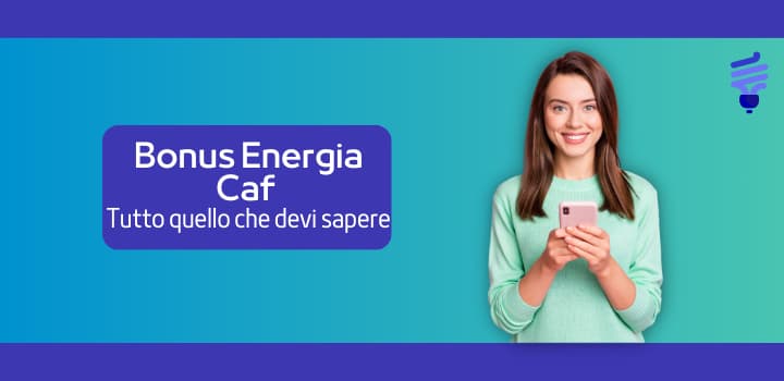 Bonus Energia: come ottenerlo e come può aiutarti