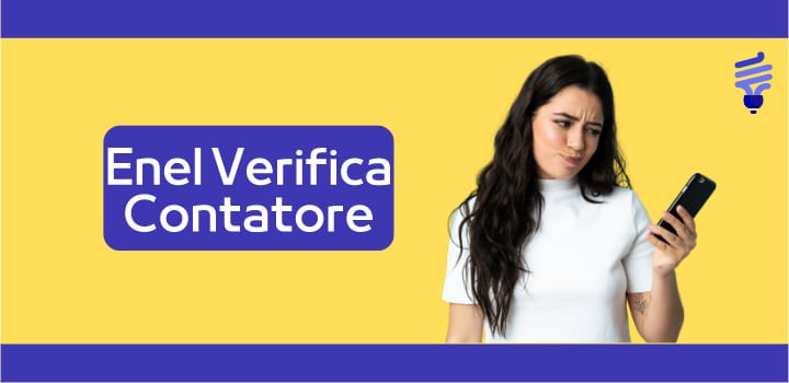 Come fare la verifica del contatore Enel: le funzioni del contatore e i guasti
