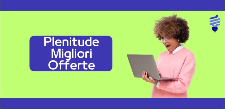 Offerte Gas e Luce di Eni Plenitude a Agosto 2025: quale conviene di più?