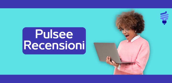 Pulsee Recensioni: ecco le opinioni dei clienti
